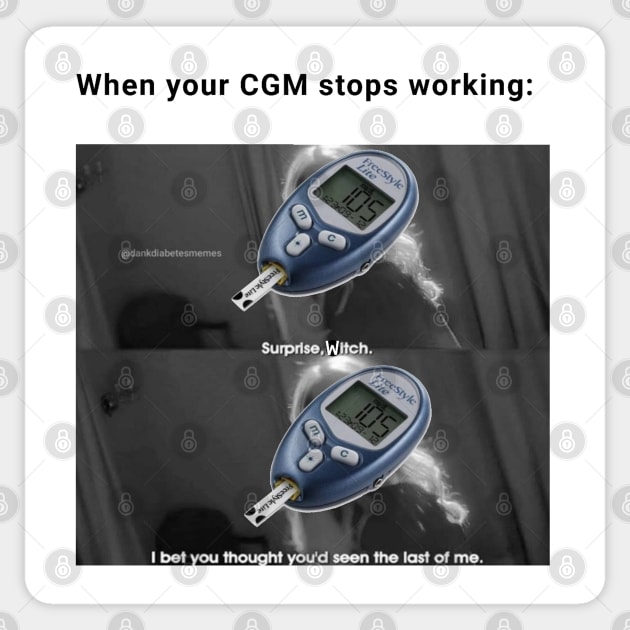 When Your CGM Stops Working Sticker by CatGirl101